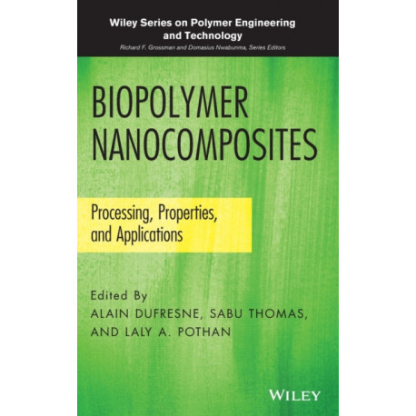 Biopolymer Nanocomposites: Processing, Properties, and Applications
