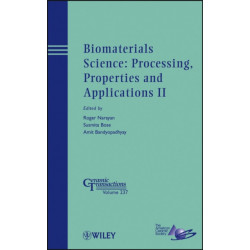 Biomaterials Science: Processing, Properties and Applications II