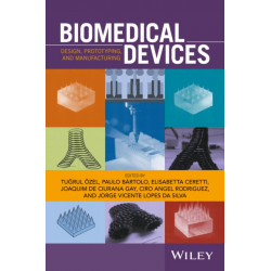 Biomedical Devices: Design, Prototyping, and Manufacturing
