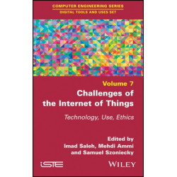 Challenges of the Internet of Things: Technique, Use, Ethics