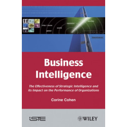 Business Intelligence: The Effectiveness of Strategic Intelligence and its Impact on the Performance of Organizations