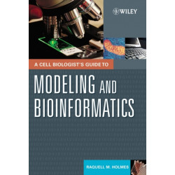 A Cell Biologist's Guide to Modeling and Bioinformatics