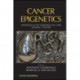 Cancer Epigenetics: Biomolecular Therapeutics in Human Cancer