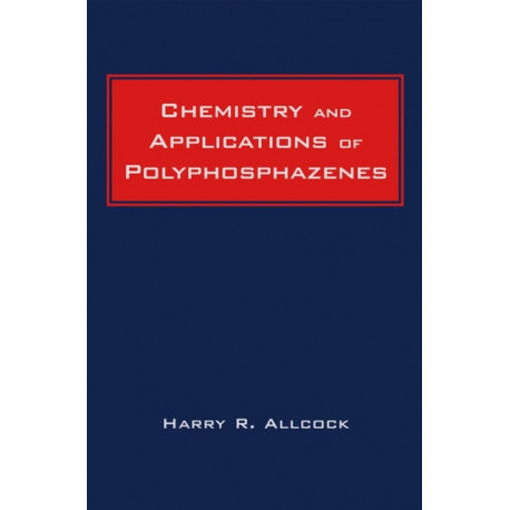 Chemistry and Applications of Polyphosphazenes