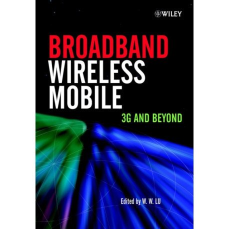Broadband Wireless Mobile: 3G and Beyond