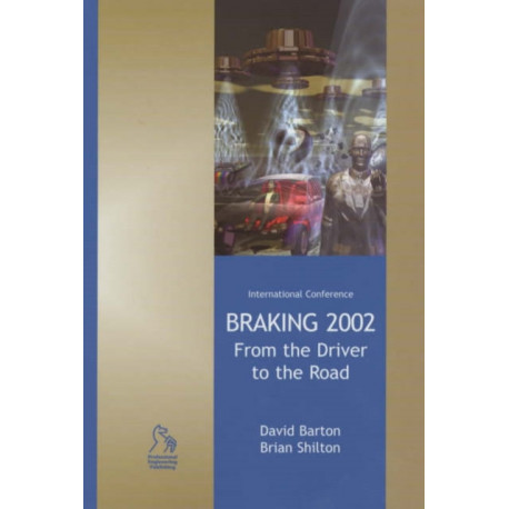 Braking 2002: From the Driver to the Road