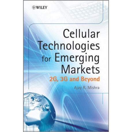 Cellular Technologies for Emerging Markets: 2G, 3G and Beyond