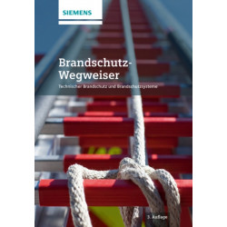 Brandschutz-Wegweiser: Technischer Brandschutz und Brandschutzsysteme