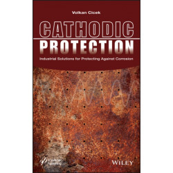 Cathodic Protection: Industrial Solutions for Protecting Against Corrosion