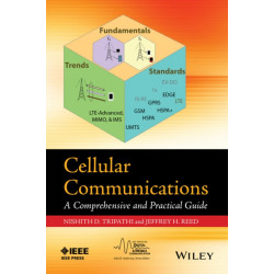 Cellular Communications: A Comprehensive and Practical Guide