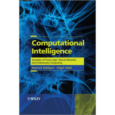 Computational Intelligence: Synergies of Fuzzy Logic, Neural Networks and Evolutionary Computing