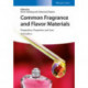 Common Fragrance and Flavor Materials: Preparation, Properties and Uses
