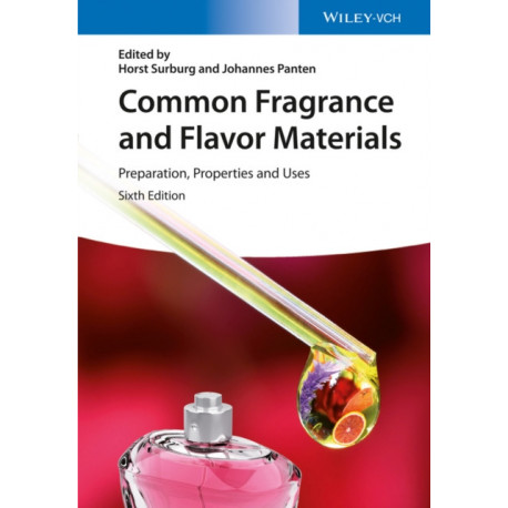 Common Fragrance and Flavor Materials: Preparation, Properties and Uses