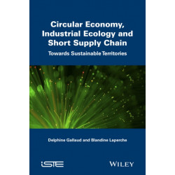 Circular Economy, Industrial Ecology and Short Supply Chain