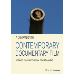 A Companion to Contemporary Documentary Film