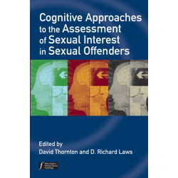 Cognitive Approaches to the Assessment of Sexual Interest in Sexual Offenders