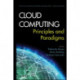Cloud Computing: Principles and Paradigms