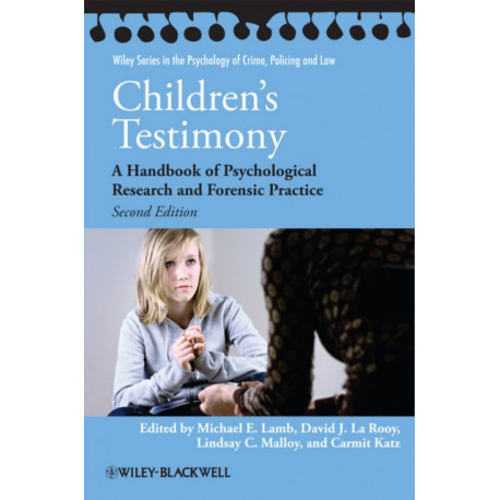 Children's Testimony: A Handbook of Psychological Research and Forensic Practice
