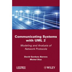 Communicating Systems with UML 2: Modeling and Analysis of Network Protocols