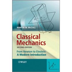 Classical Mechanics: From Newton to Einstein: A Modern Introduction