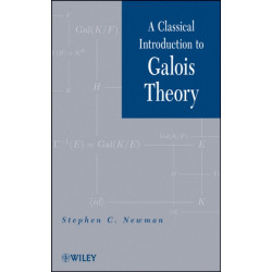 A Classical Introduction to Galois Theory