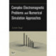 Complex Electromagnetic Problems and Numerical Simulation Approaches