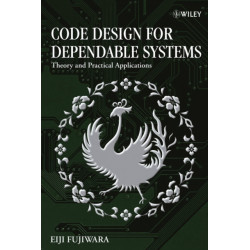 Code Design for Dependable Systems: Theory and Practical Applications