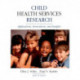 Child Health Services Research: Applications, Innovations, and Insights