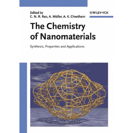 The Chemistry of Nanomaterials, 2 Volume Set: Synthesis, Properties and Applications
