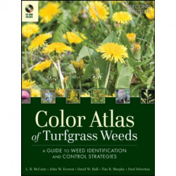 Color Atlas of Turfgrass Weeds: A Guide to Weed Identification and Control Strategies