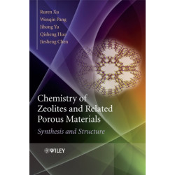 Chemistry of Zeolites and Related Porous Materials: Synthesis and Structure