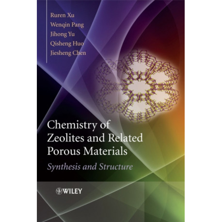 Chemistry of Zeolites and Related Porous Materials: Synthesis and Structure