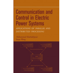 Communication and Control in Electric Power Systems: Applications of Parallel and Distributed Processing