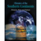 Climates of the Southern Continents: Present, Past and Future