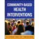 Community-Based Health Interventions