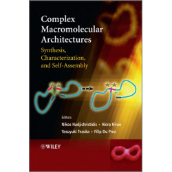 Complex Macromolecular Architectures: Synthesis, Characterization, and Self-Assembly