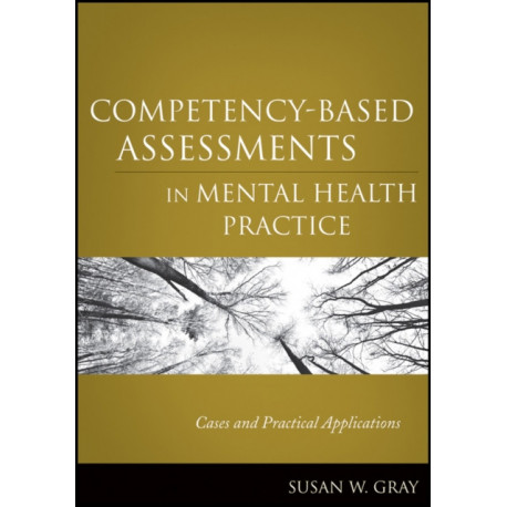 Competency-Based Assessments in Mental Health Practice: Cases and Practical Applications