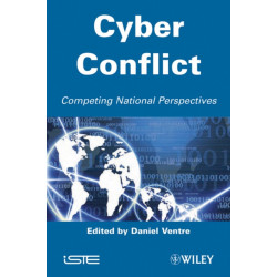 Cyber Conflict: Competing National Perspectives