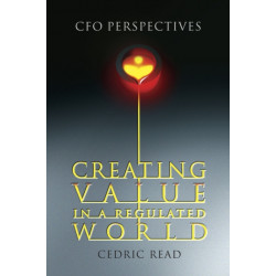 Creating Value in a Regulated World: CFO Perspectives