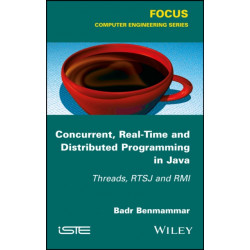 Concurrent, Real-Time and Distributed Programming in Java: Threads, RTSJ and RMI