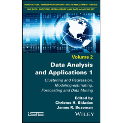Data Analysis and Applications 1: Clustering and Regression, Modeling-estimating, Forecasting and Data Mining