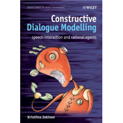 Constructive Dialogue Modelling: Speech Interaction and Rational Agents