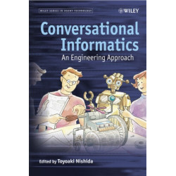 Conversational Informatics: An Engineering Approach