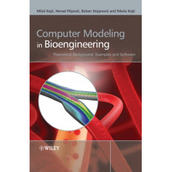 Computer Modeling in Bioengineering: Theoretical Background, Examples and Software