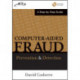 Computer Aided Fraud Prevention and Detection: A Step by Step Guide