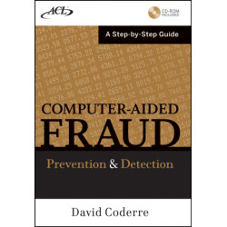 Computer Aided Fraud Prevention and Detection: A Step by Step Guide