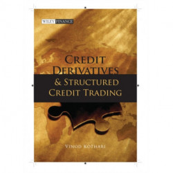 Credit Derivatives and Structured Credit Trading