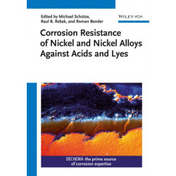 Corrosion Resistance of Nickel and Nickel Alloys Against Acids and Lyes