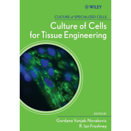 Culture of Cells for Tissue Engineering