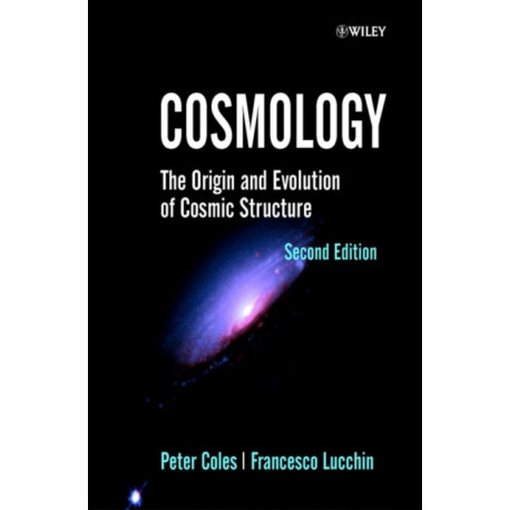 Cosmology: The Origin and Evolution of Cosmic Structure